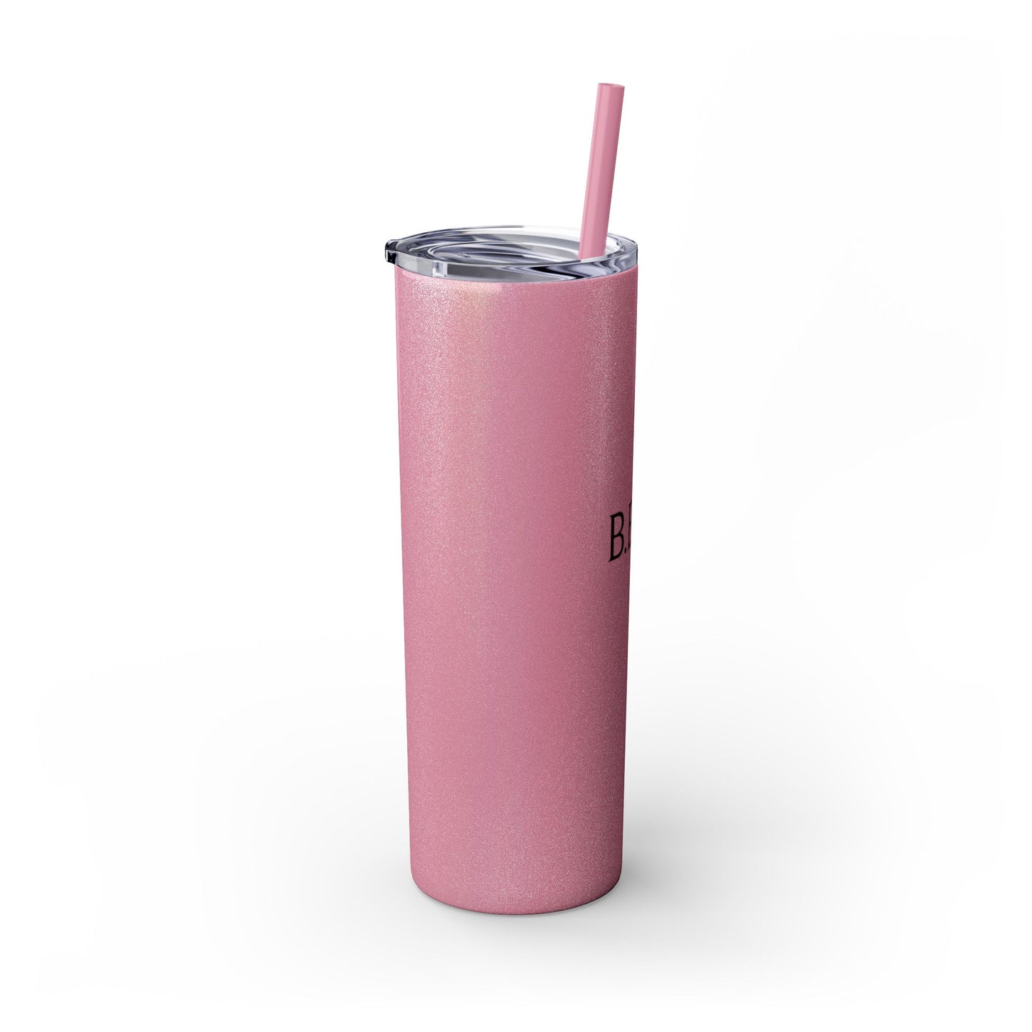 Skinny Tumbler — "B.E.T.E" 20oz Insulated Straw Cup
