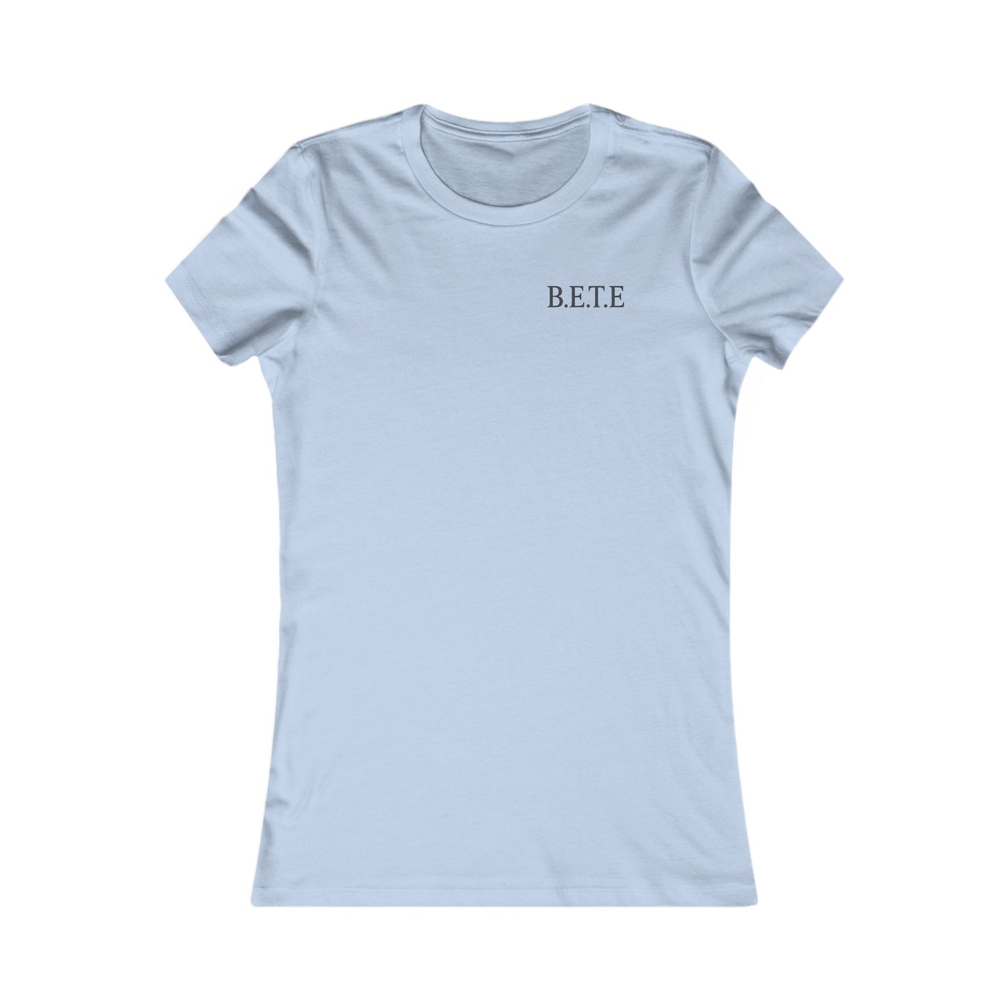 T-shirt préféré des femmes - B.E.T.E.