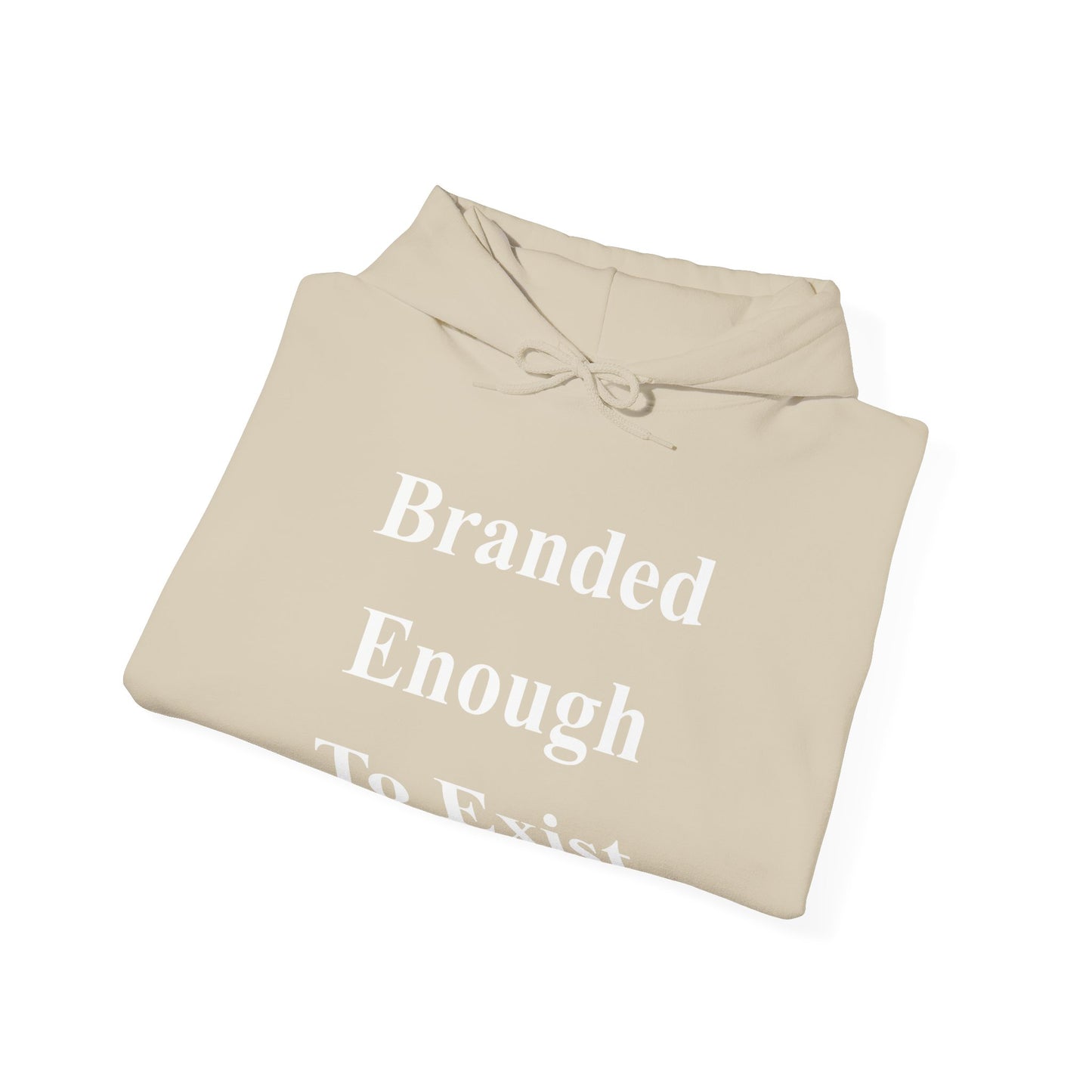 B.E.T.E - Branded Enough To Exist - Unisex Heavy Blend™ Hooded Sweatshirt