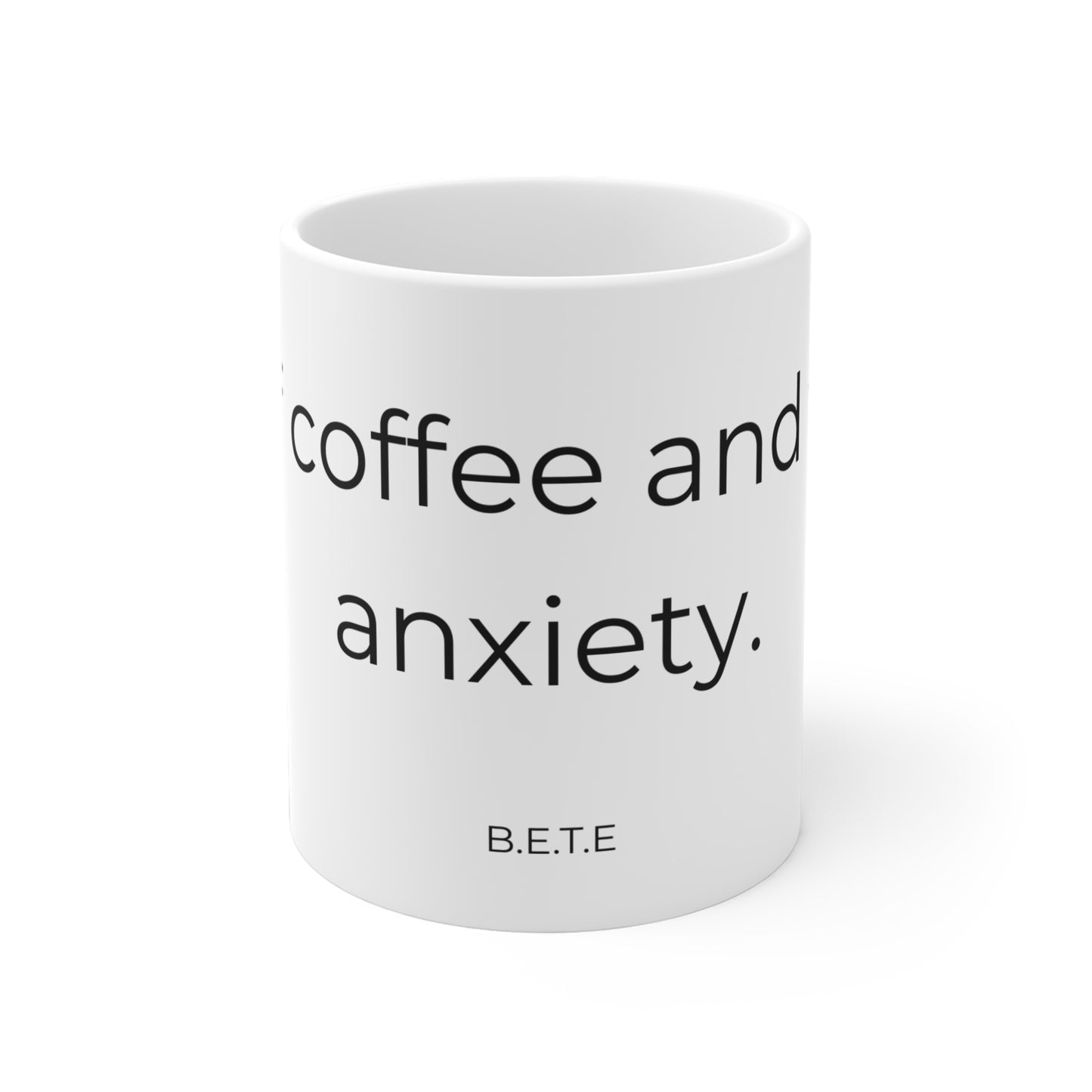 Full of Coffee & Anxiety Mug.