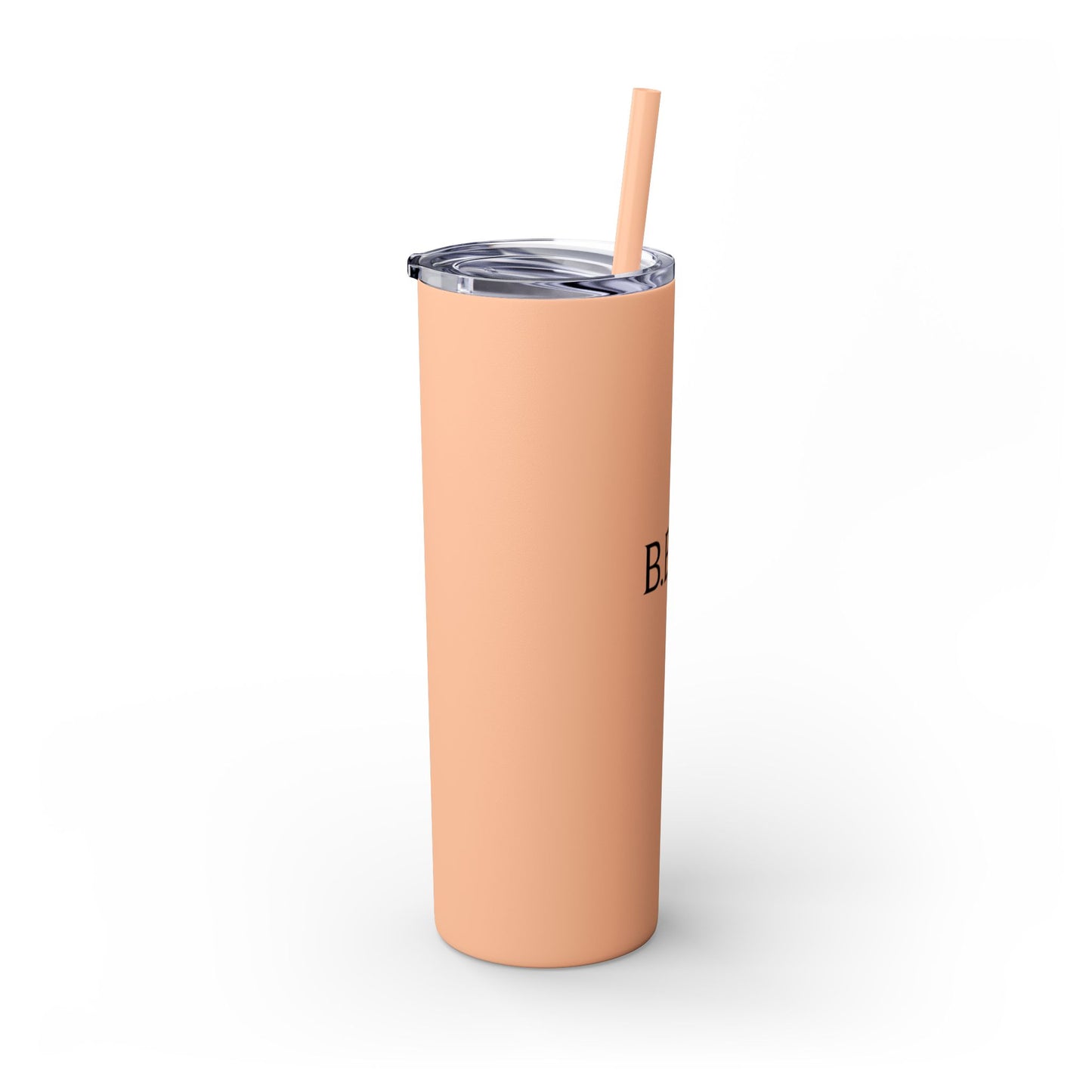 Skinny Tumbler — "B.E.T.E" 20oz Insulated Straw Cup