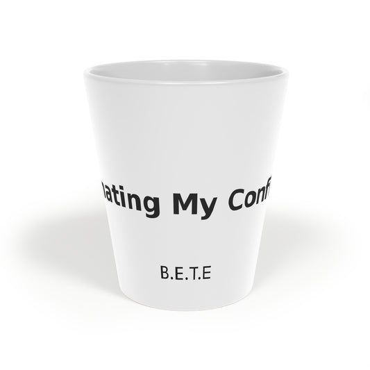 Caffeinating My Confidence - Latte Mug