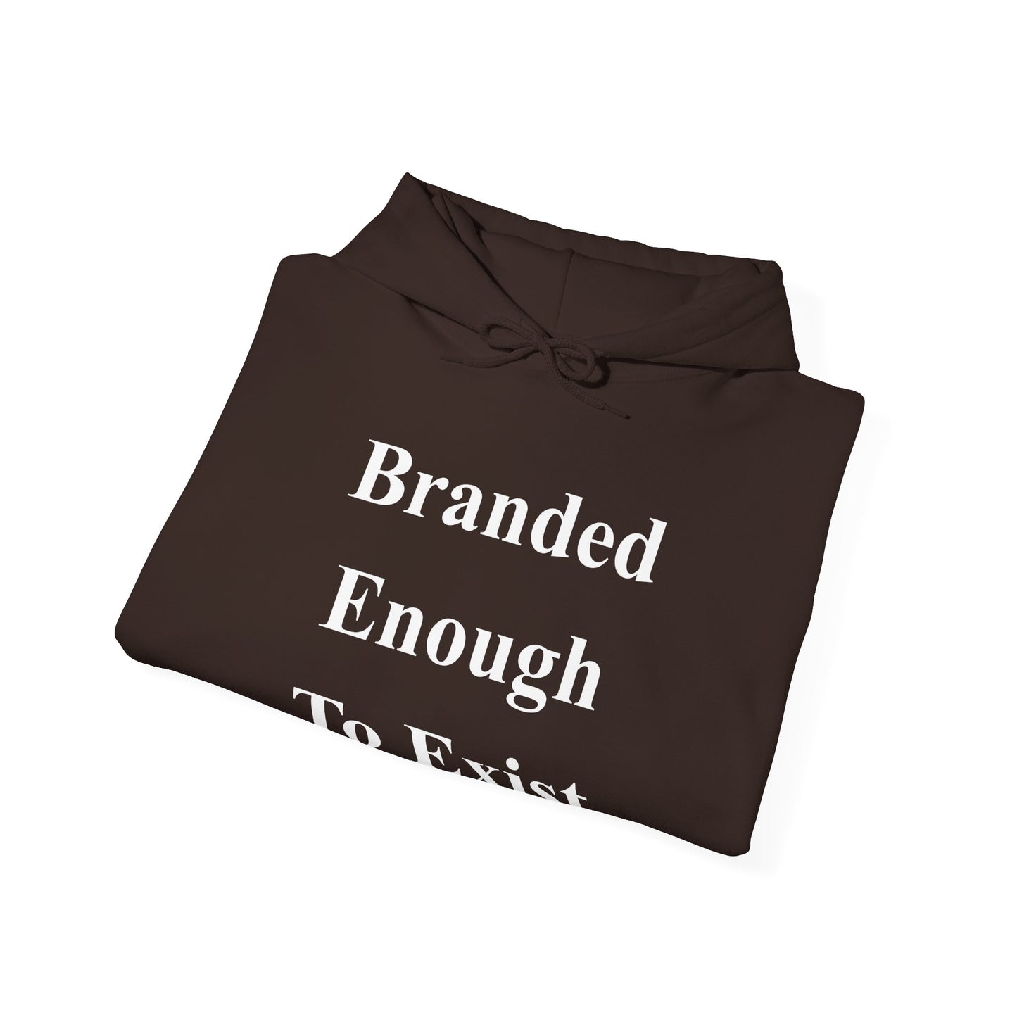 B.E.T.E - Branded Enough To Exist - Unisex Heavy Blend™ Hooded Sweatshirt