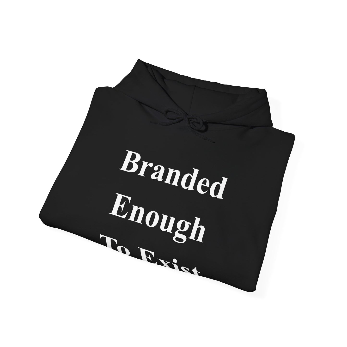 B.E.T.E - Branded Enough To Exist - Unisex Heavy Blend™ Hooded Sweatshirt