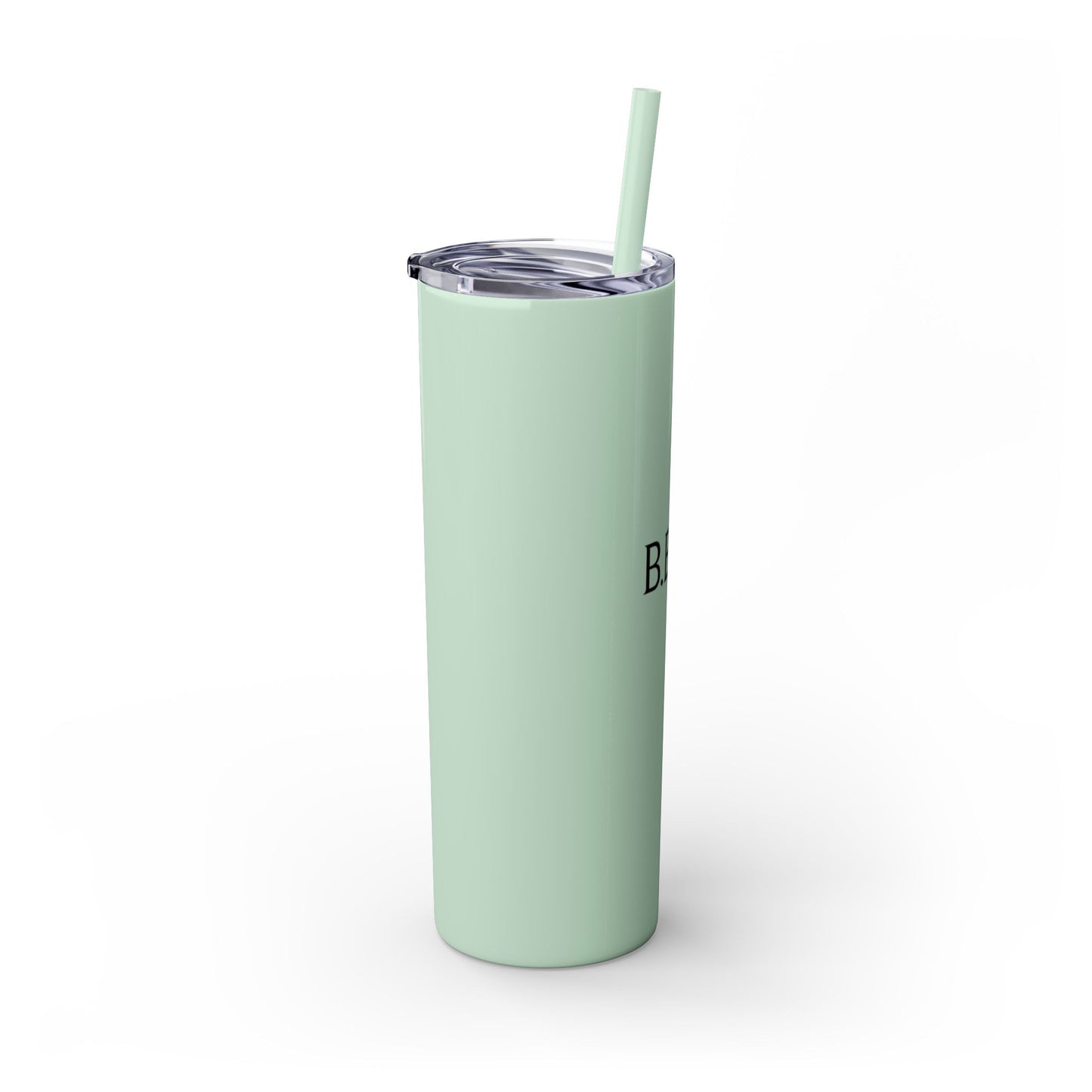 Skinny Tumbler — "B.E.T.E" 20oz Insulated Straw Cup