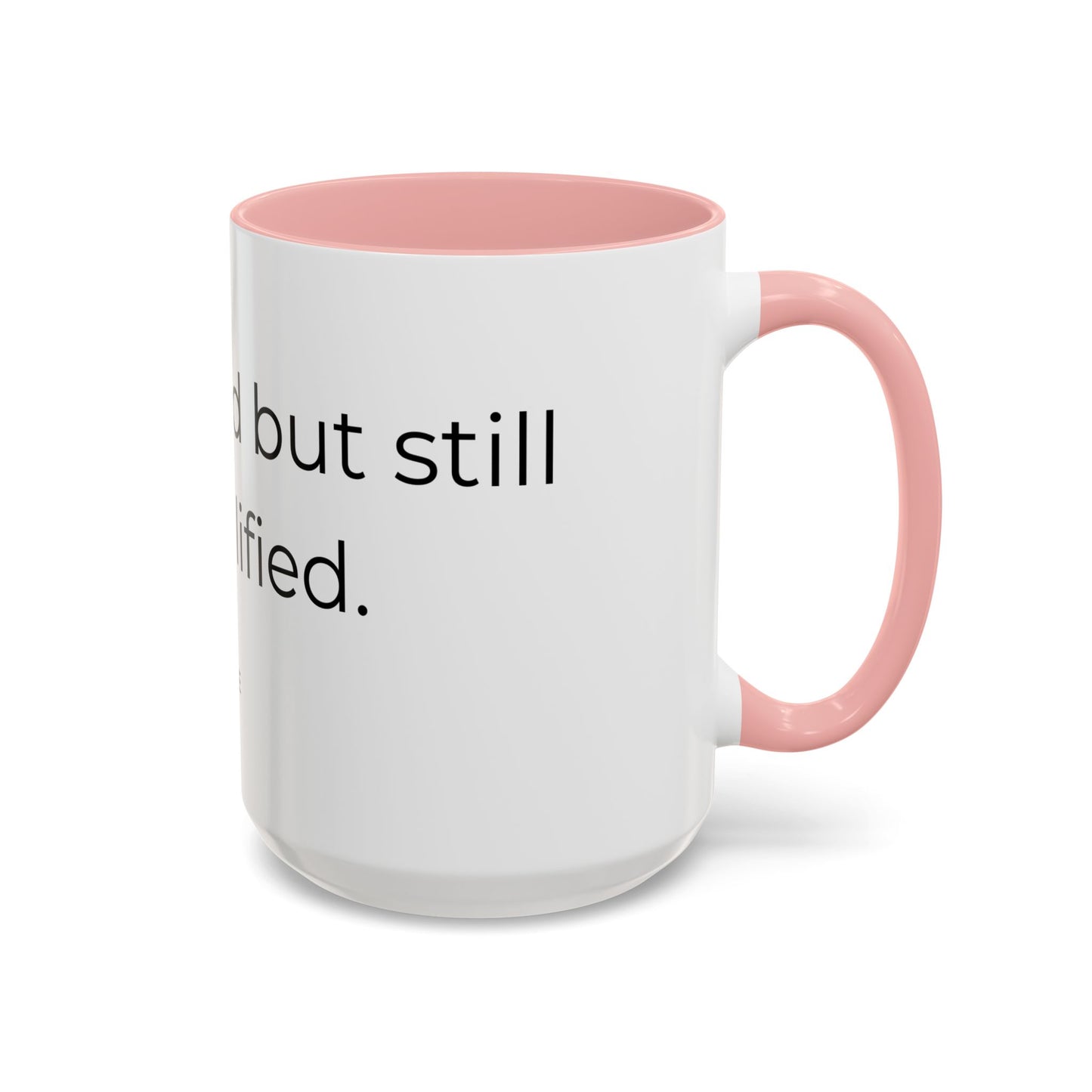 Caffeinated but unqualified Coffee Mug 2