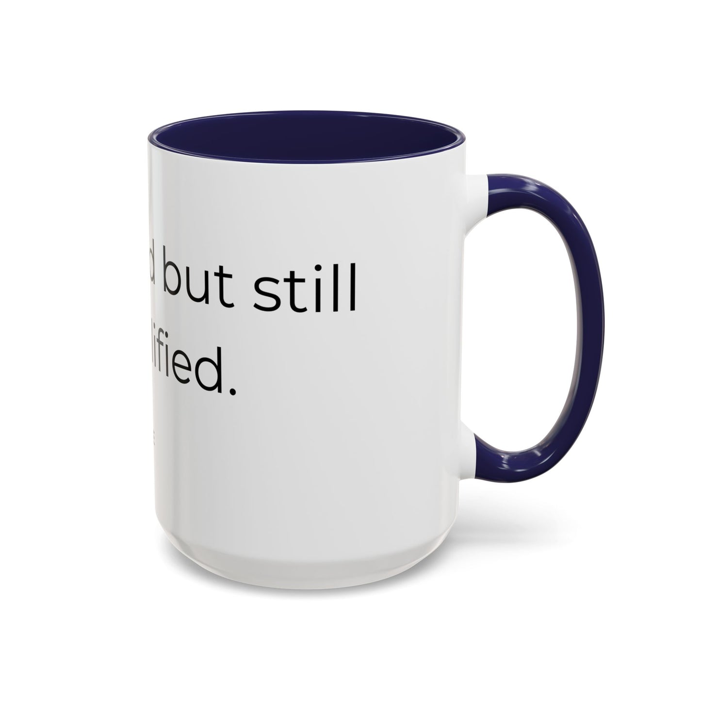 Caffeinated but unqualified Coffee Mug 2