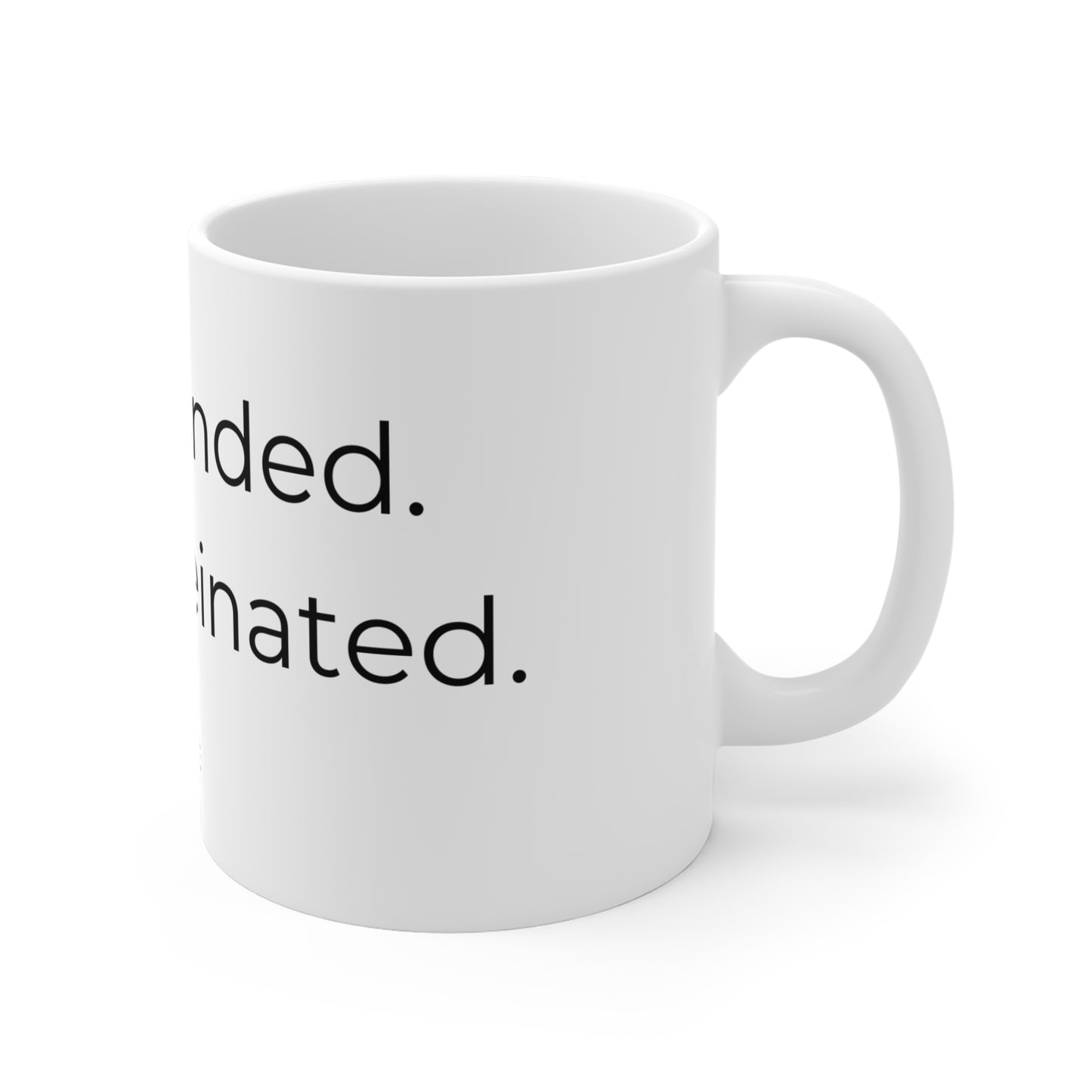 Not branded. Just caffeinated. Ceramic Mugs.