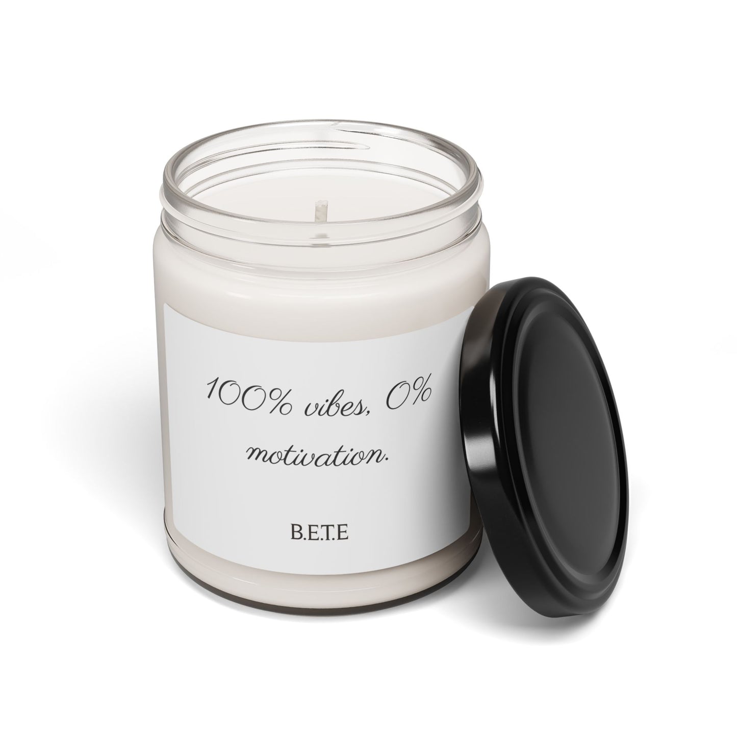 100% Vibes. 0% Motivation. B.E.T.E - Candle