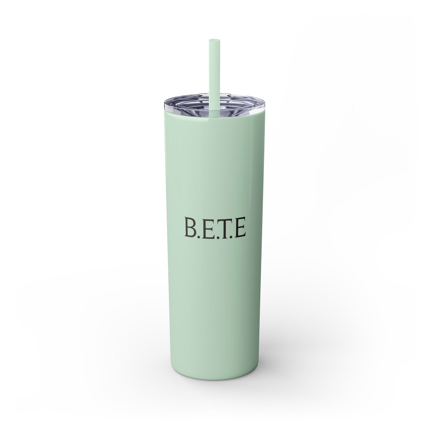Skinny Tumbler — "B.E.T.E" 20oz Insulated Straw Cup