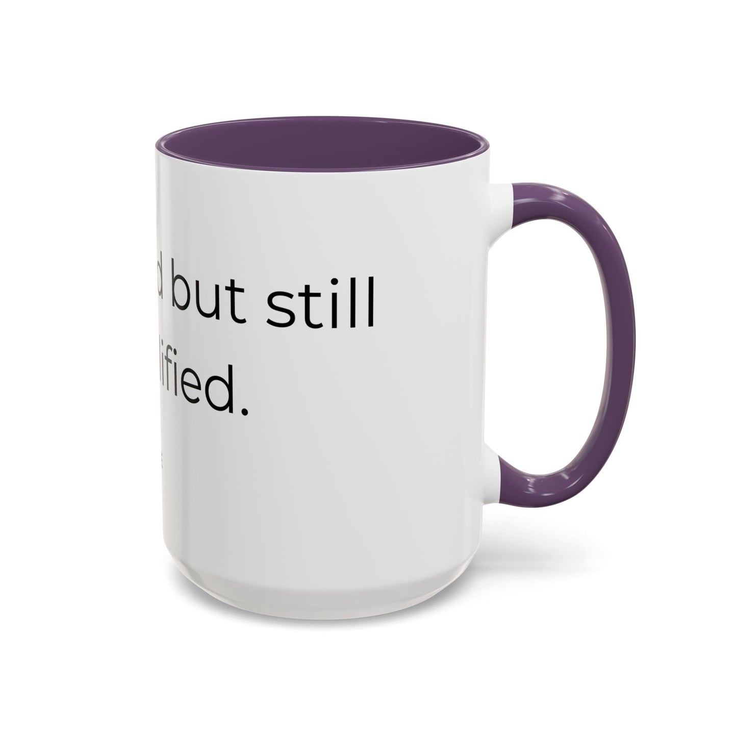 Caffeinated but unqualified Coffee Mug 2