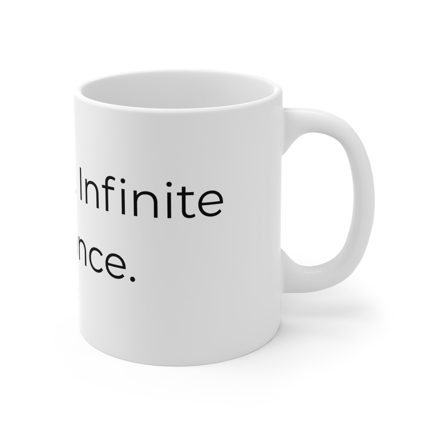 One Mug. Infinite Avoidance. Ceramic Mug.