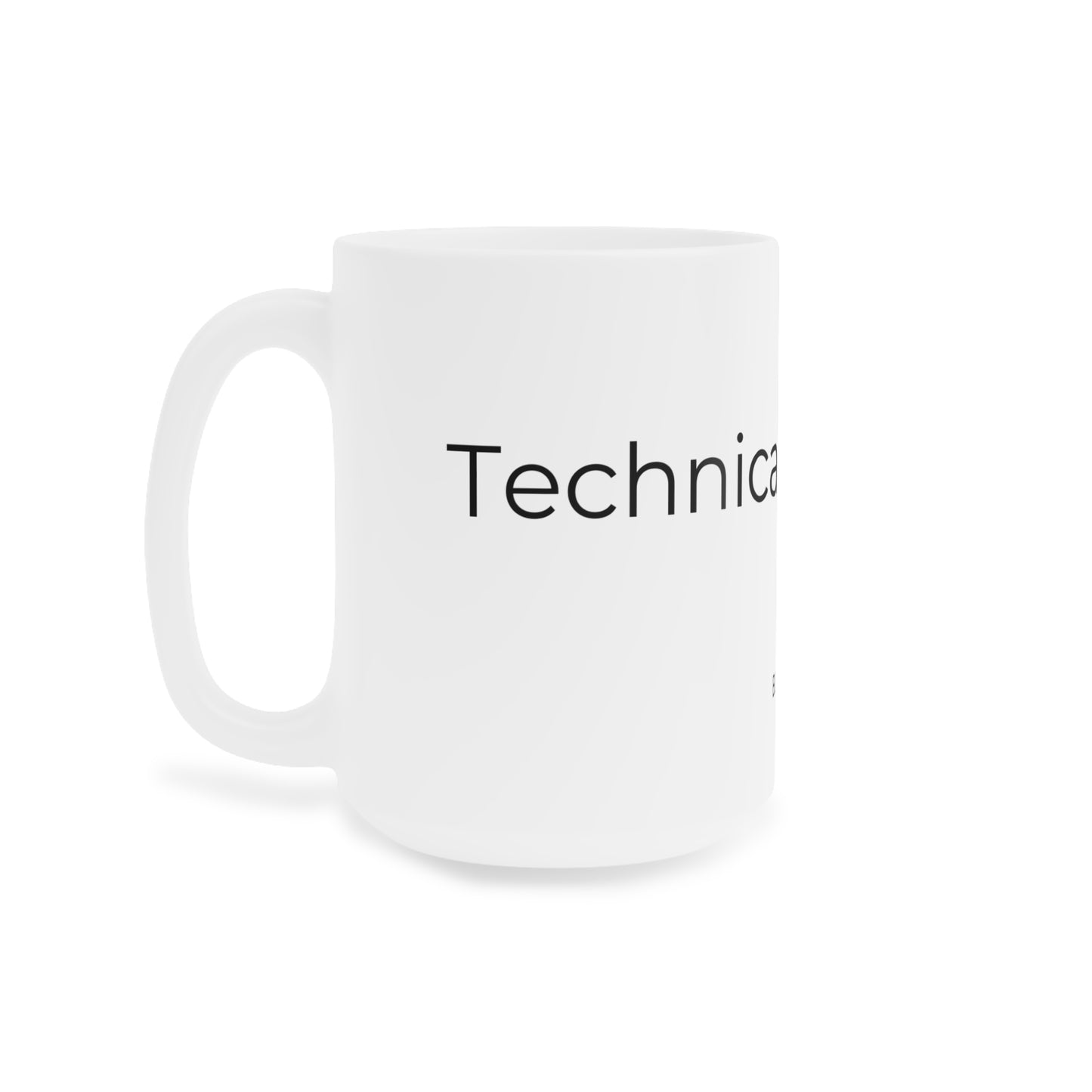 Technically Awesome. Ceramic Mug.