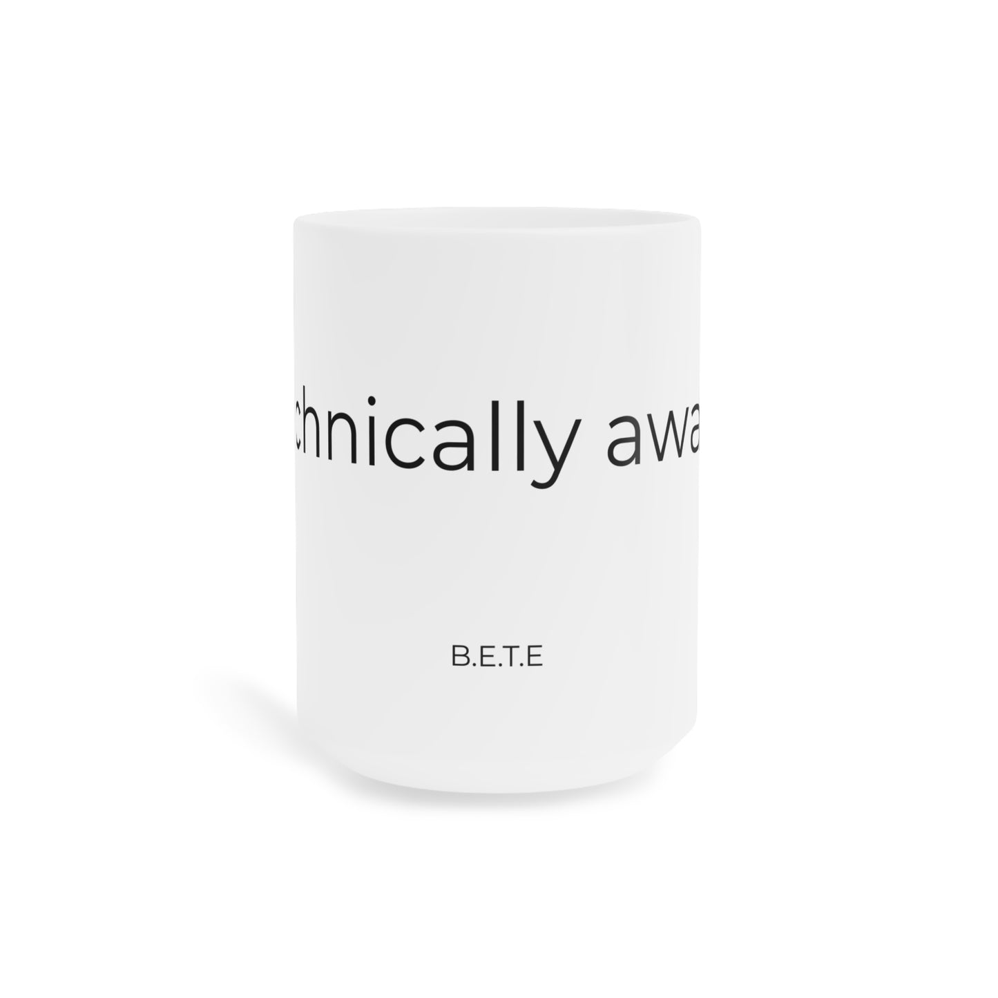 Technically Awesome. Ceramic Mug.