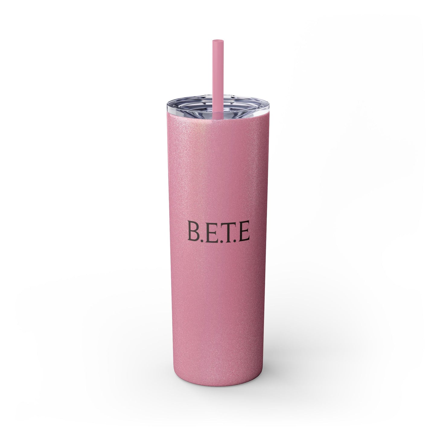 Skinny Tumbler — "B.E.T.E" 20oz Insulated Straw Cup