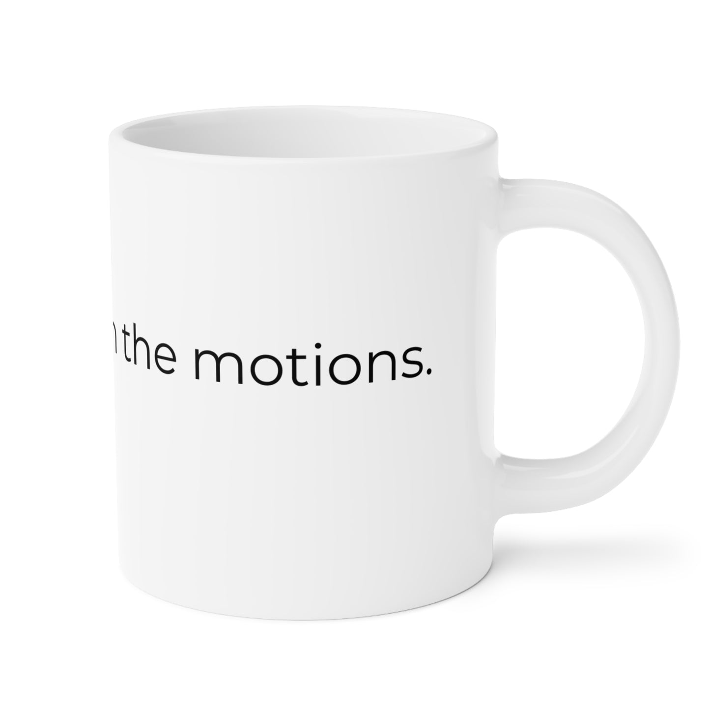 Mugging through the motions. Ceramic Mugs.