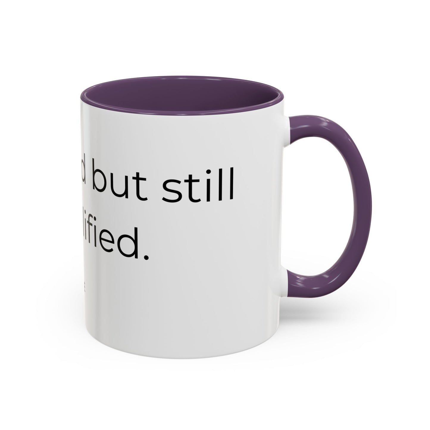 Caffeinated but unqualified Coffee Mug 2