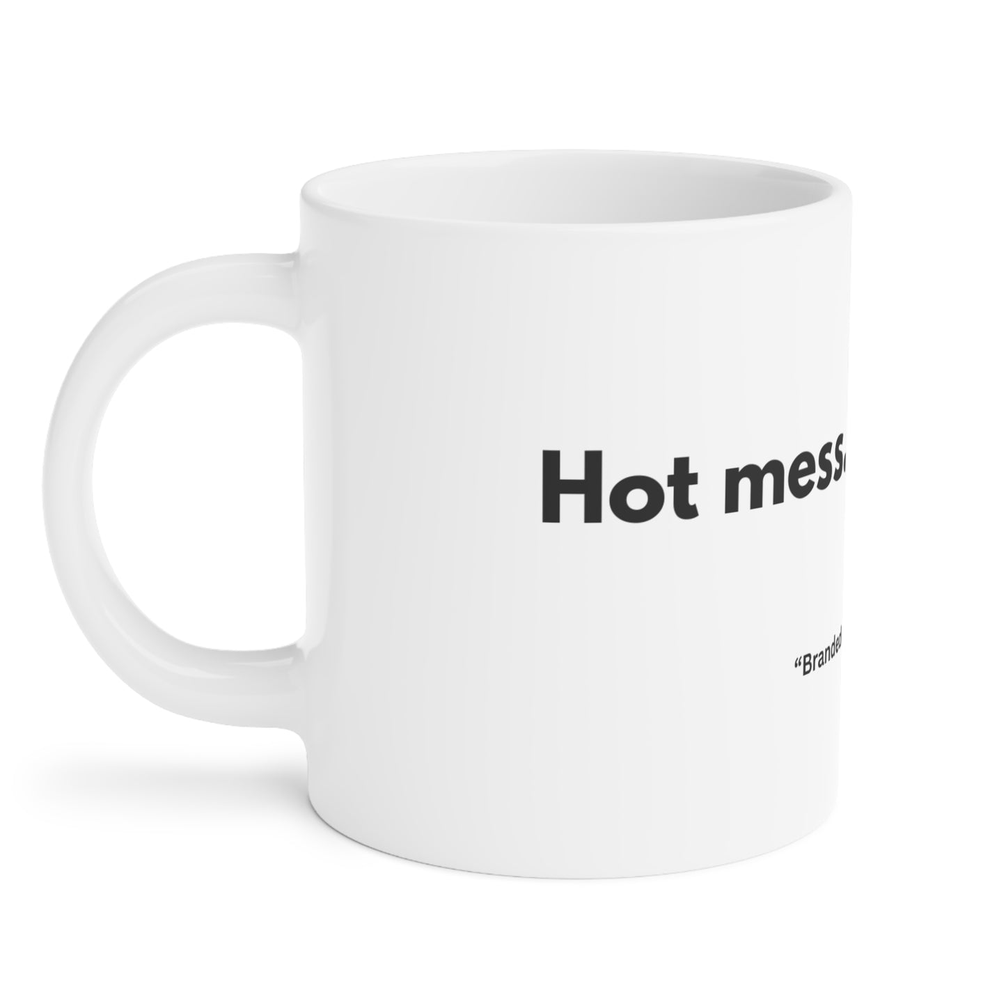 Hot mess. Cold brew. Ceramic mugs.