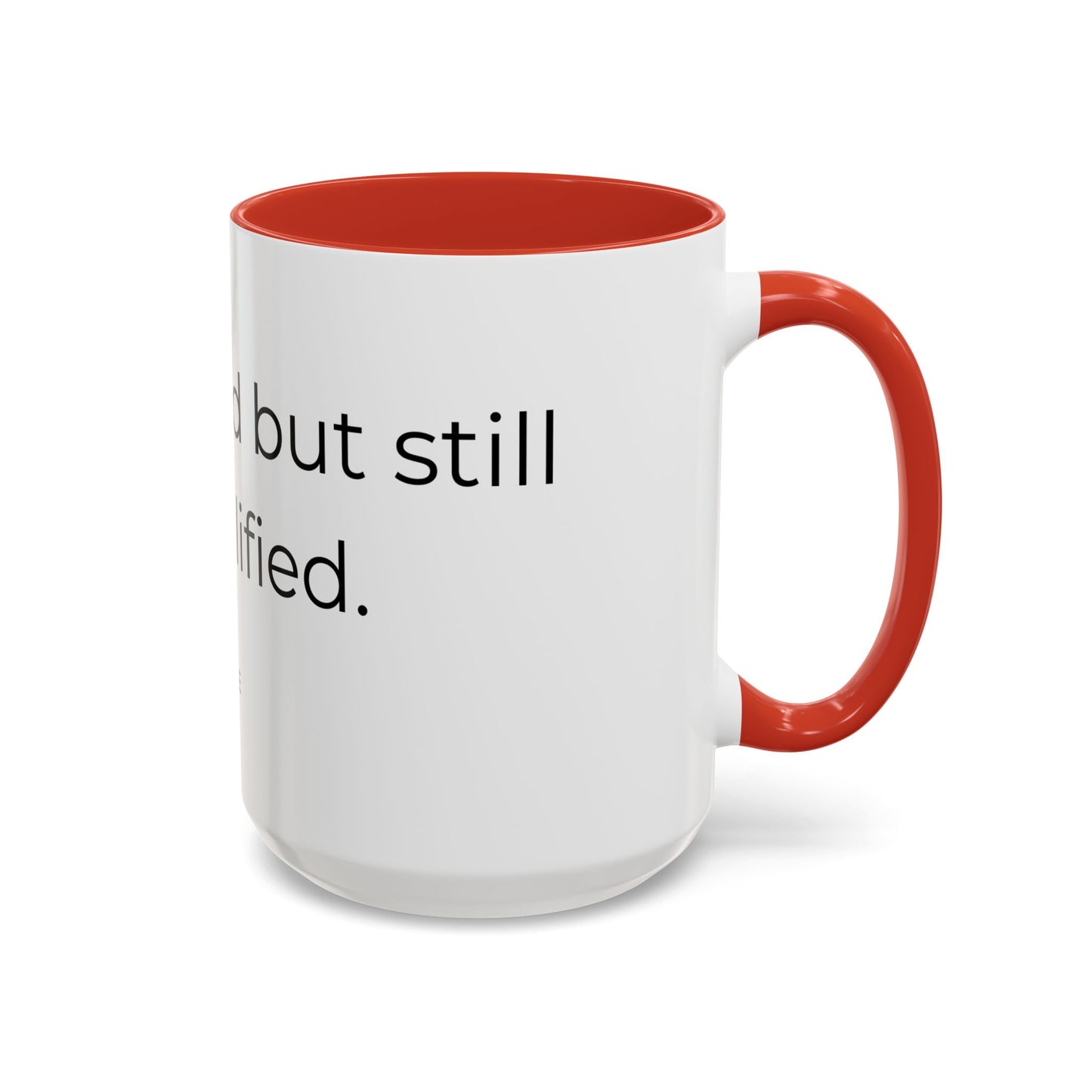 Caffeinated but unqualified Coffee Mug 2