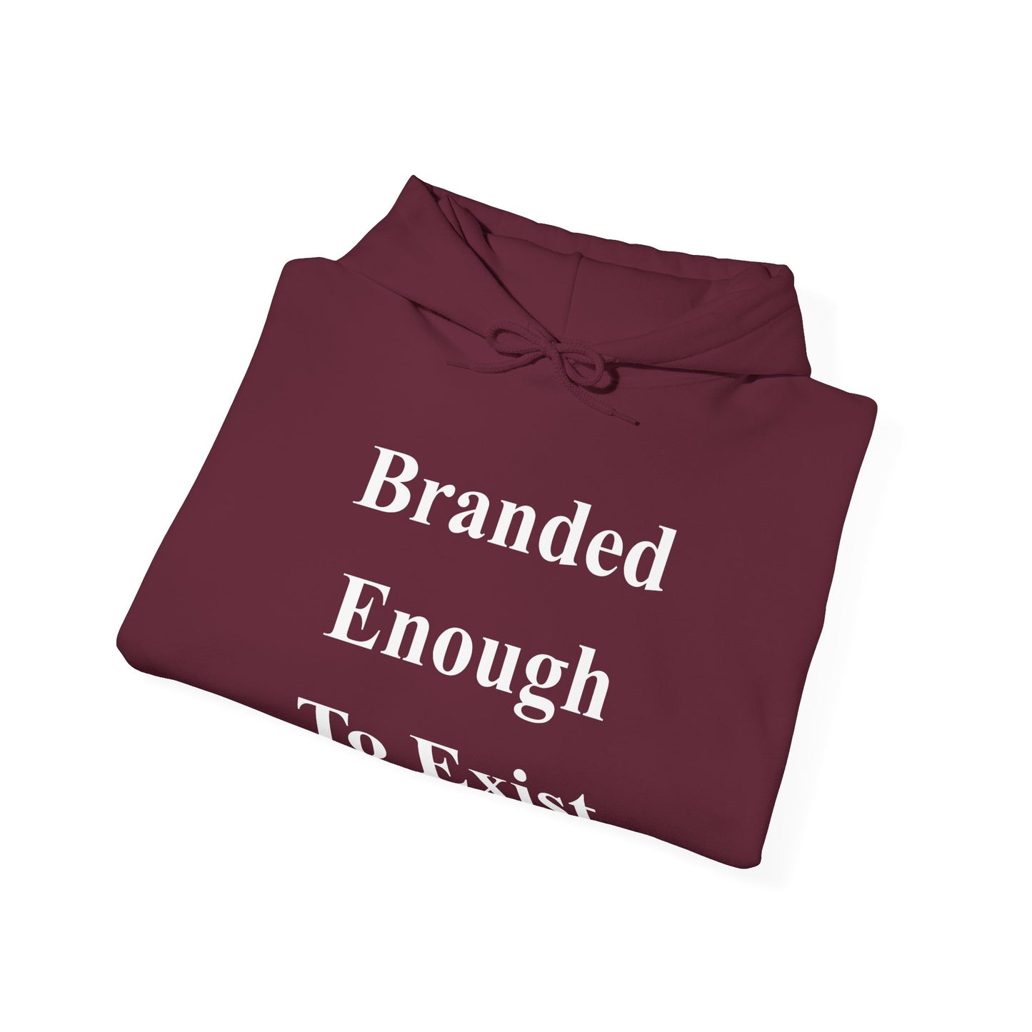B.E.T.E - Branded Enough To Exist - Unisex Heavy Blend™ Hooded Sweatshirt