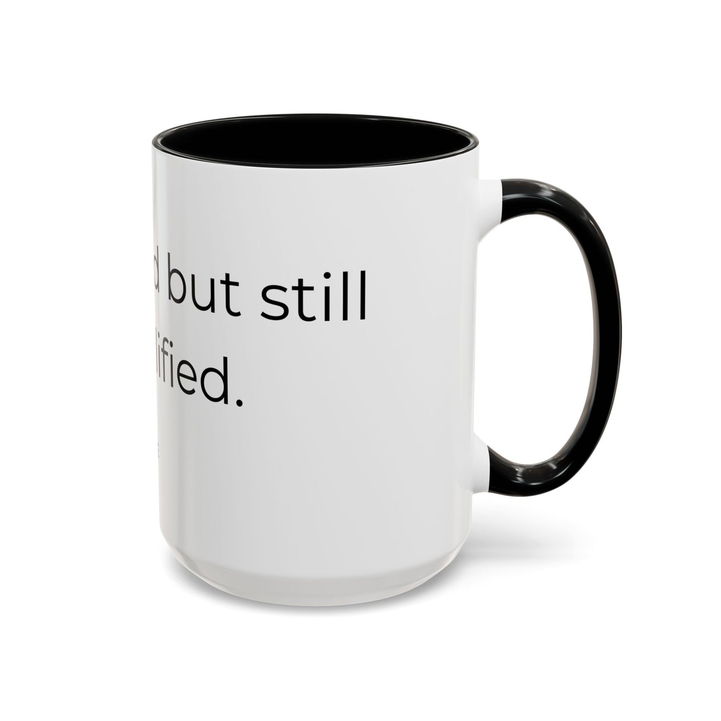Caffeinated but unqualified Coffee Mug 2