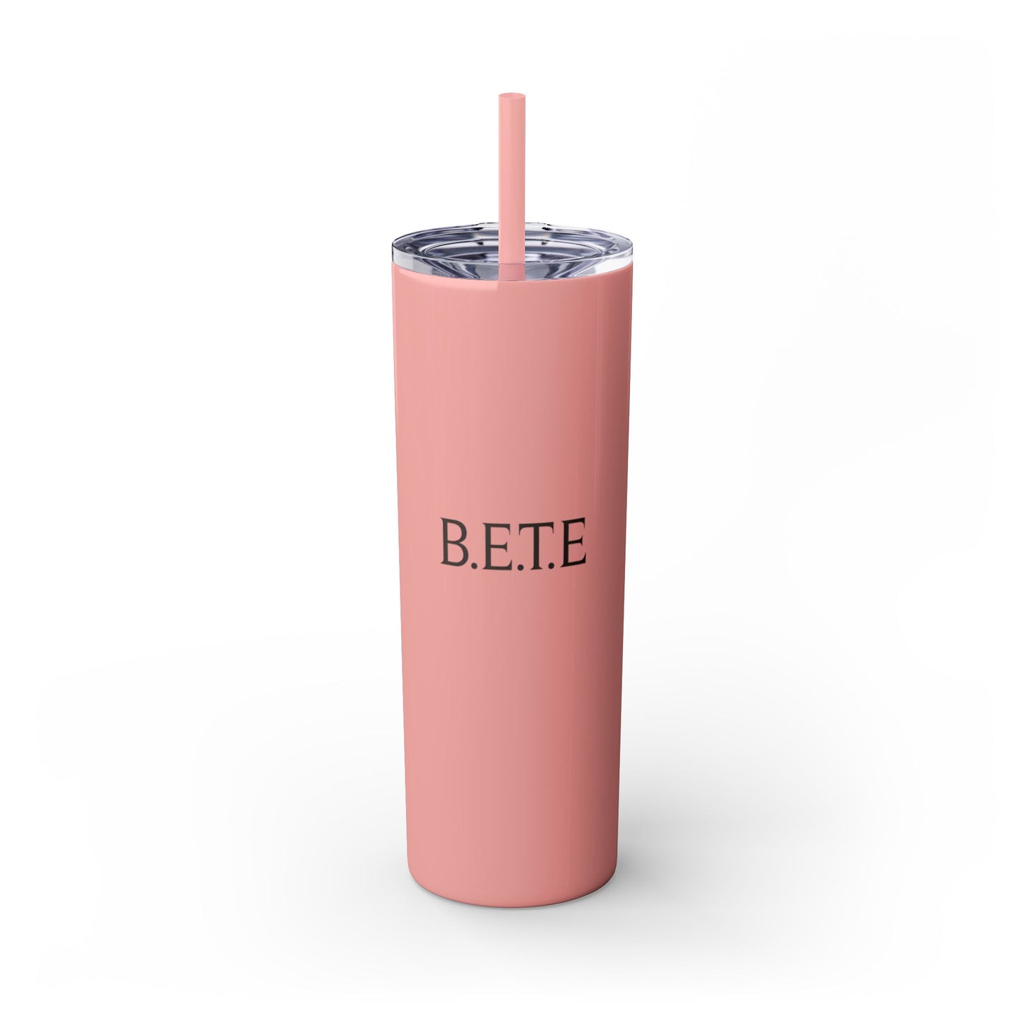 Skinny Tumbler — "B.E.T.E" 20oz Insulated Straw Cup