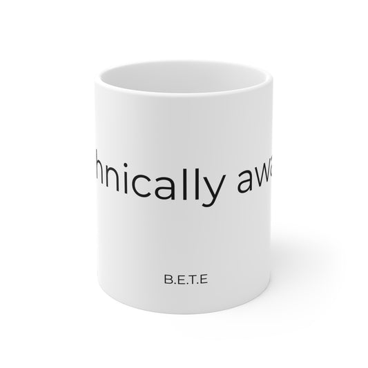 Technically Awesome. Ceramic Mug.