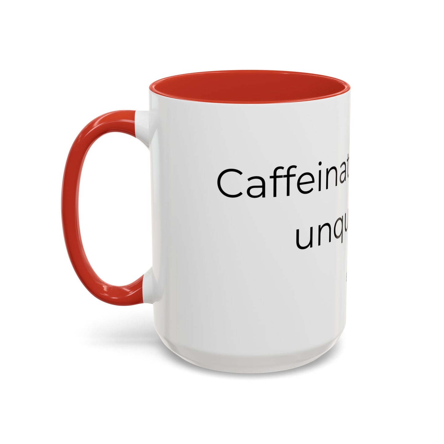 Caffeinated but unqualified Coffee Mug 2