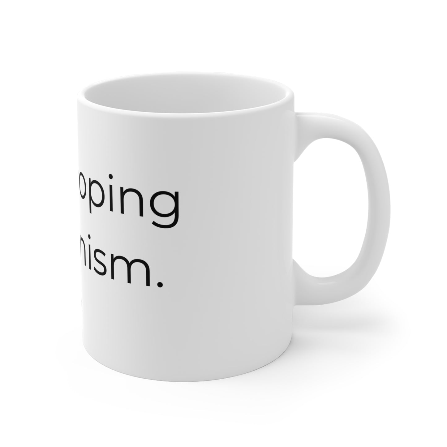 Liquid coping mechanism. Ceramic Mugs