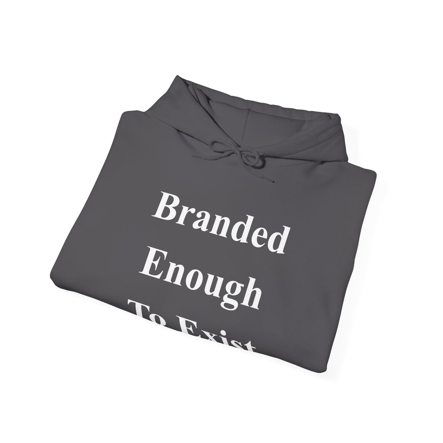 B.E.T.E - Branded Enough To Exist - Unisex Heavy Blend™ Hooded Sweatshirt