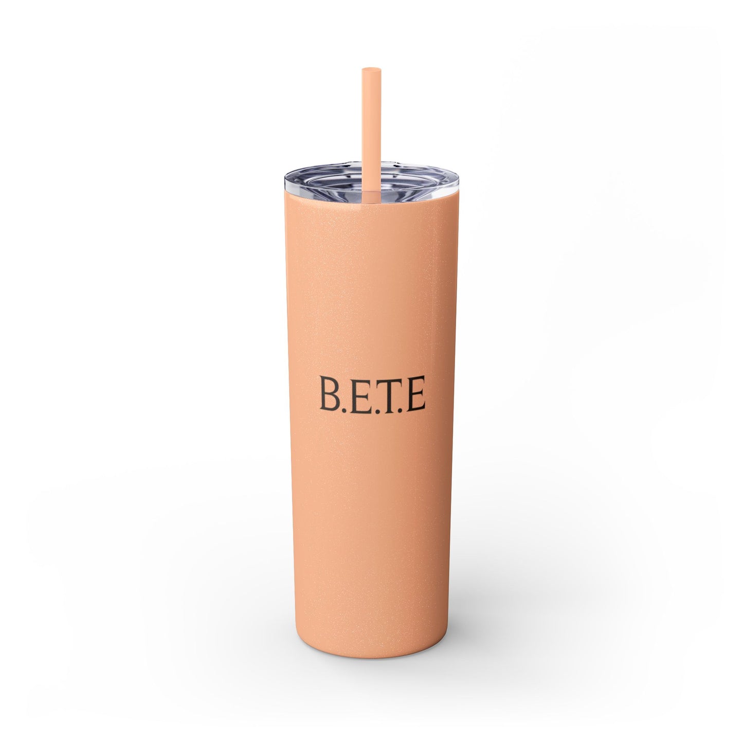 Skinny Tumbler — "B.E.T.E" 20oz Insulated Straw Cup