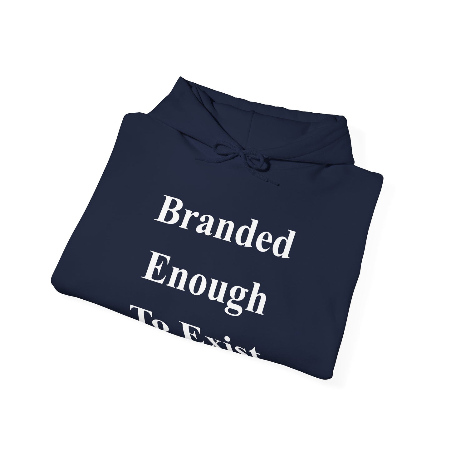 B.E.T.E - Branded Enough To Exist - Unisex Heavy Blend™ Hooded Sweatshirt