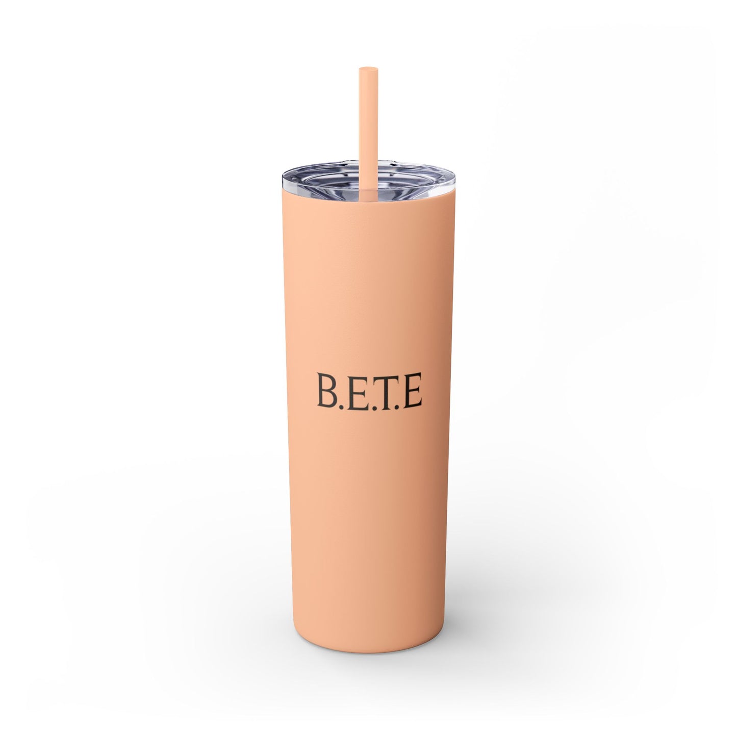 Skinny Tumbler — "B.E.T.E" 20oz Insulated Straw Cup