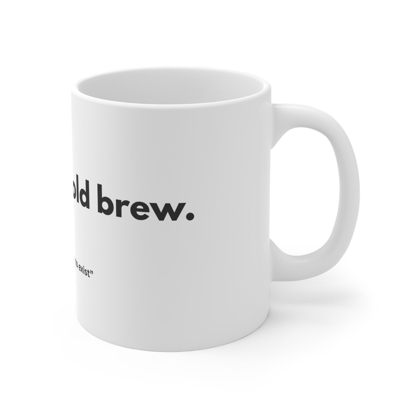 Hot mess. Cold brew. Ceramic mugs.