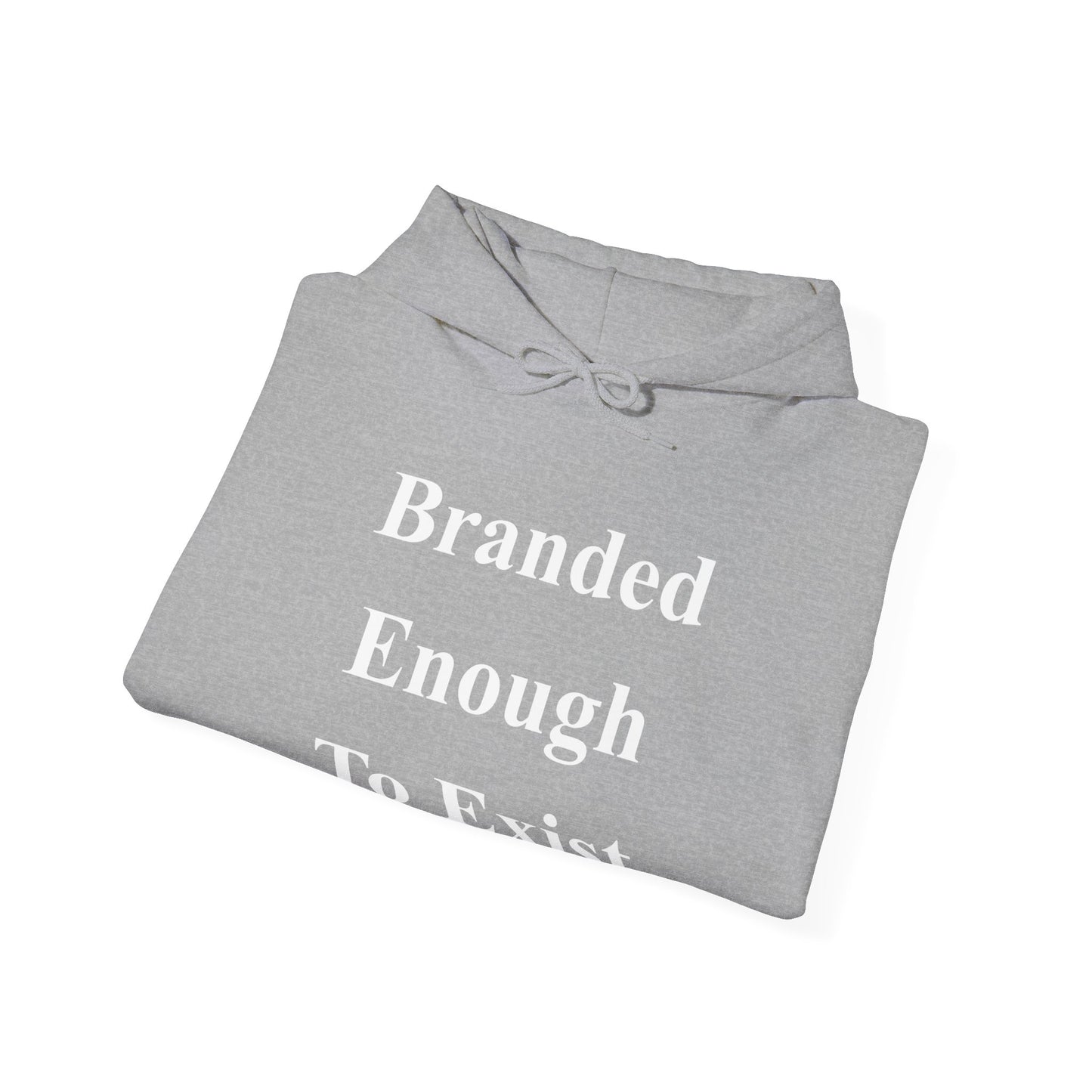 B.E.T.E - Branded Enough To Exist - Unisex Heavy Blend™ Hooded Sweatshirt