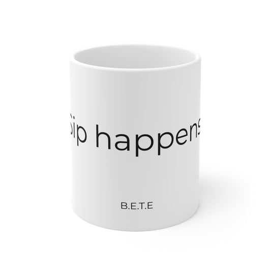 Sip Happens. Ceramic Mugs.