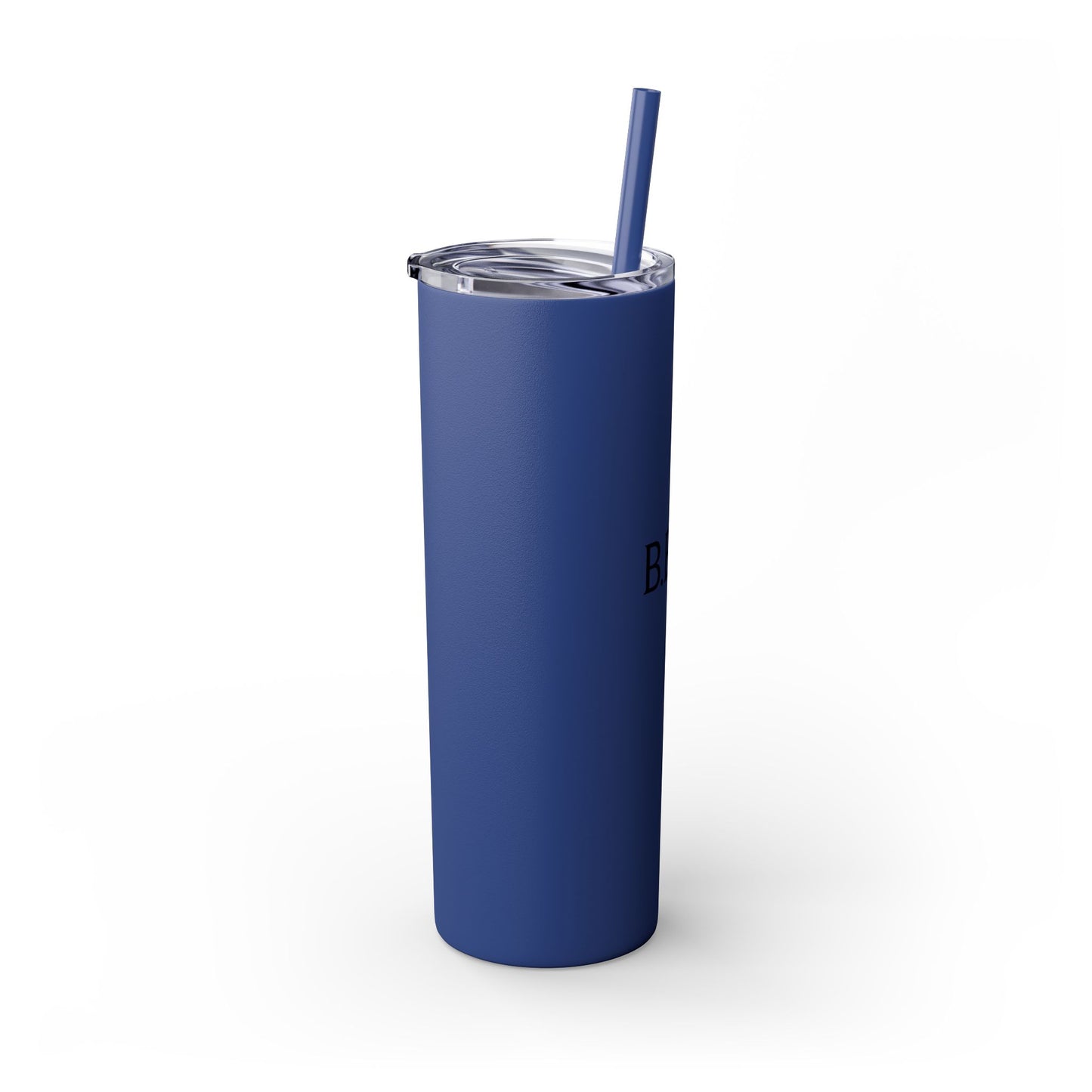 Skinny Tumbler — "B.E.T.E" 20oz Insulated Straw Cup