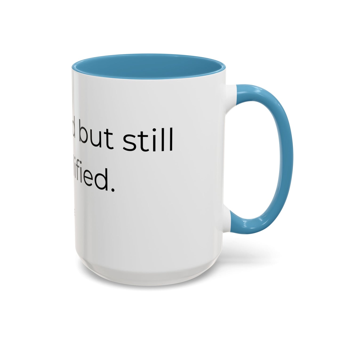 Caffeinated but unqualified Coffee Mug 2