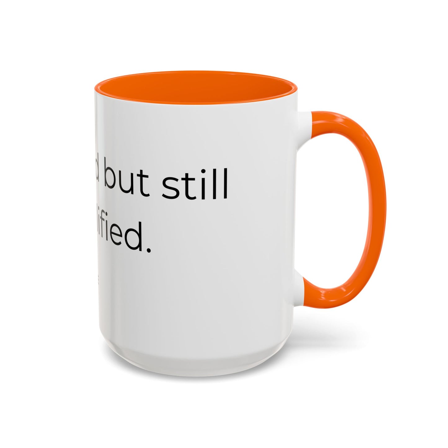 Caffeinated but unqualified Coffee Mug 2